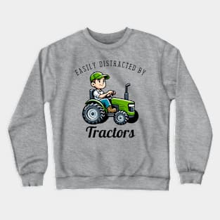 Easily Distracted By Tractors Crewneck Sweatshirt